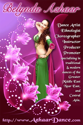 Dr. Belynda Azhaar, PhD, is a professional Performing Artist (dancer, actress, musician, singer), Instructor, and Choreographer with more than 20 years experience in TV, stage, and screen productions. She has taught worldwide (Australia, China, Egypt, Hong Kong, Indonesia, Italy, Japan, Korea, Malaysia, Malta, Mongolia, Philippines, Sweden, Taiwan, Turkey, and Vietnam), and was a featured instructor at the 2012 Lelah Masriya festival in Cairo, Egypt. Belynda is now living in London, United Kingdom.